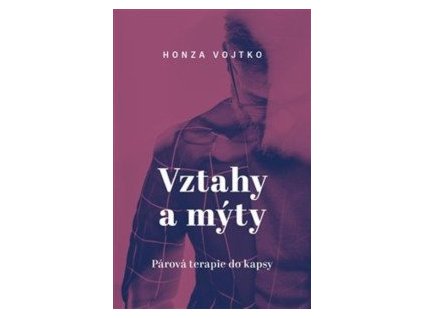 Vztahy a mýty - Párová terapie do kapsy