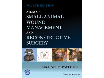 Atlas of Small Animal Wound Management and Reconstructive Surgery, 4th Edition