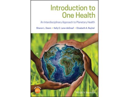 Introduction to One Health An Interdisciplinary Approach to Planetary Health