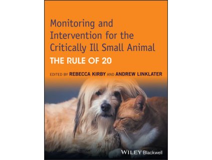 Monitoring and Intervention for the Critically Ill Small Animal The Rule of 20