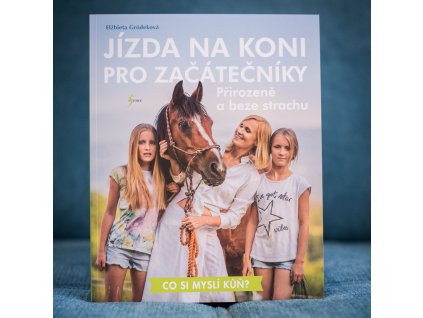 jizda na koni pro zacatecniky prirozene a beze strachu elzbieta grodekova