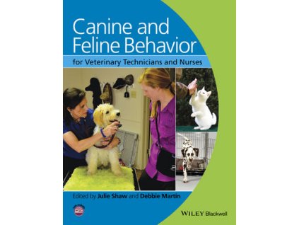 Canine and Feline Behavior for Veterinary Technicians and Nurses