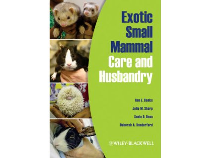 Exotic Small Mammal Care and Husbandry