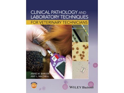 Clinical Pathology and Laboratory Techniques for Veterinary Technicians