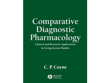 70 comparative diagnostic pharmacology clinical and research applications in living system models c p coyne