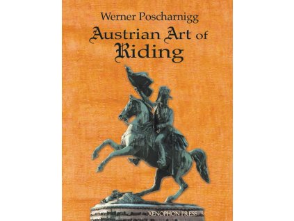931 austrian art of riding five centuries werner poscharnigg