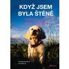 Když jsem byla štěně