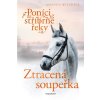 Poníci od stříbrné řeky – Ztracená soupeřka