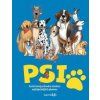 Psi - Ilustrovaný průvodce stovkou nejbáječnějších plemen
