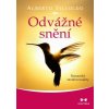 Odvážné snění: Šamanské utváření reality