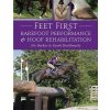 2152 feet first barefoot performance and hoof rehabilitation nic barker sarah braithwaite