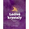 Léčivé krystaly - Pro každodenní harmonii