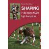 Shaping - I váš pes může být šampion