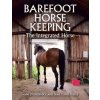 2476 barefoot horse keeping the integrated horse anni stonebridge jane cumberlidge