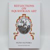 Reflections on the Equestrian Art – Nuno Oliveira