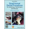 Small Animal Dental Procedures for Veterinary Technicians and Nurses, 2nd Edition