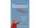 BOOK: MONTESSORI MADNESS