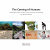 The Coming Of Humans