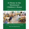 At Home In The Montessori Children's House: Volume 2