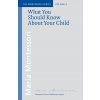 BOOK WHAT YOU SHOULD KNOW ABOUT YOUR CHILD (1998)