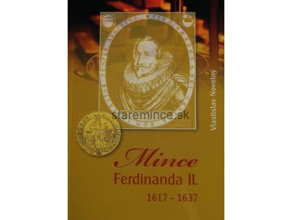 Vlastislav Novotný - Mince Ferdinanda II 1617-1637