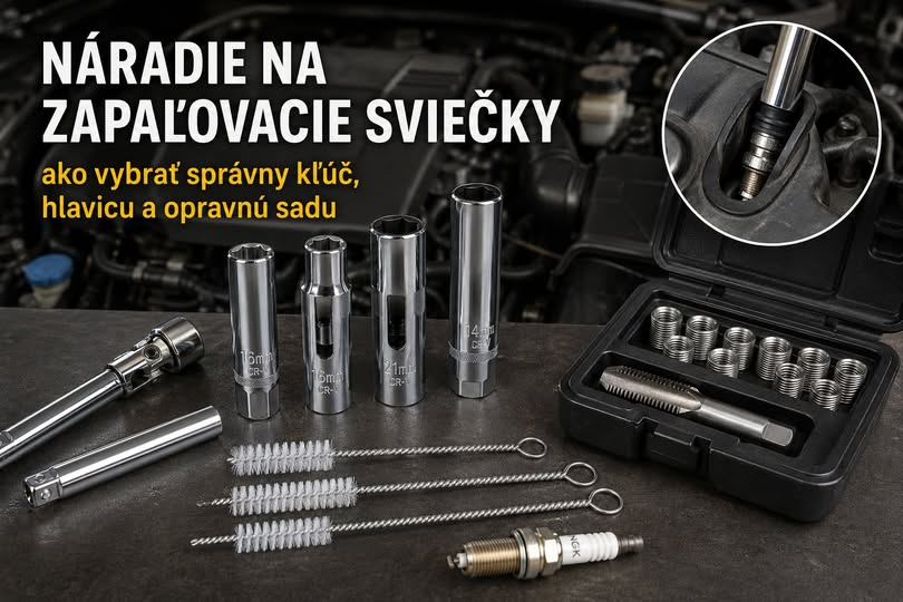 Náradie na zapaľovacie sviečky: ako vybrať správny kľúč, hlavicu a opravnú sadu