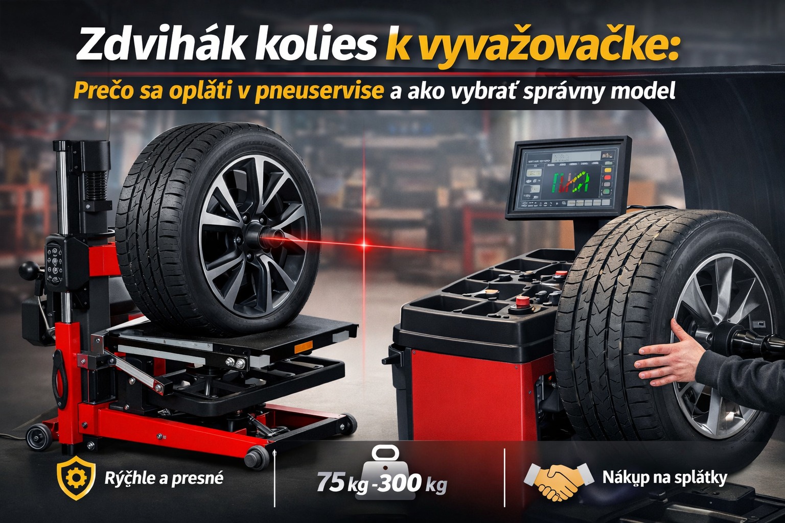 Zdvihák kolies k vyvažovačke: prečo sa oplatí v pneuservise a ako vybrať správny model