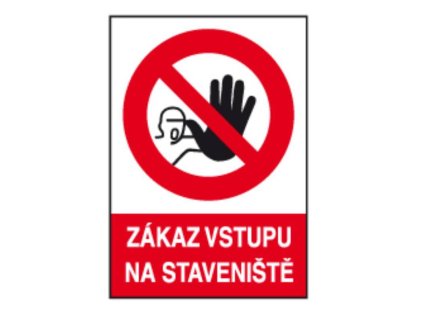 40702416 Tabulka bezpecnostni samolepka A4 Zakaz vstupu na staveniste 0a