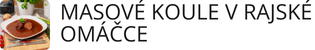 TOP 10 | Masové koule v rajské omáčce
