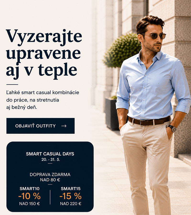 Smart Casual Days - pánske oblečenie pre všetkých mužov