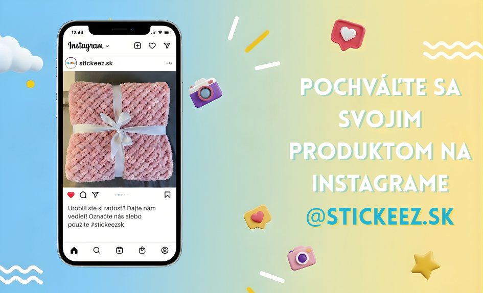 Nakúpili ste u nás? Pochváľte sa svojim produktom na instagrame a nezabudnite nás označiť @stickeez.sk