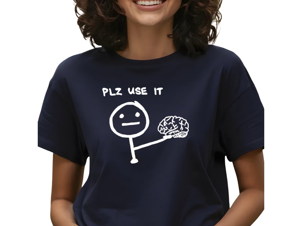 Plz USE IT! - UNISEX TRIČKO