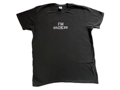 I AM BROKEN - UNISEX TRIČKO