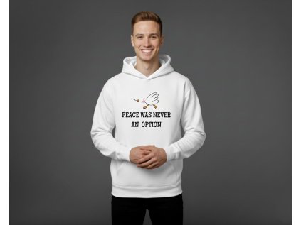 Peace was never an option - PÁNSKA MIKINA