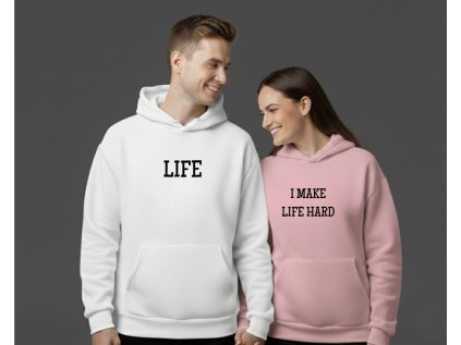 I MAKE LIFE HARD/LIFE - Párová mikina