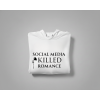 SOCIAL MEDIA KILLED ROMANCE - Mikina