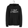 I HAVE A PROBLEM - PÁNSKA MIKINA S KAPUCŇOU