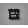 I COME IN PEACE/PEACE - Párová mikina