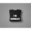 I blow bubbles/ I am bubbles - Párová mikina