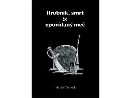 big hrobnik smrt a upovidany mec