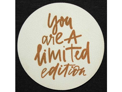 Štítok - You are a limited edition