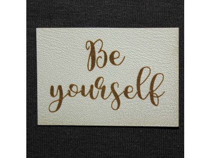 Štítok - Be yourself