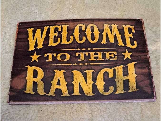 WELCOME TO THE RANCH