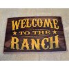 WELCOME TO THE RANCH