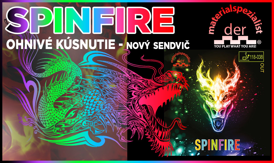Der Materialspezialist Spinfire - naozaj ohnivé kúsnutie