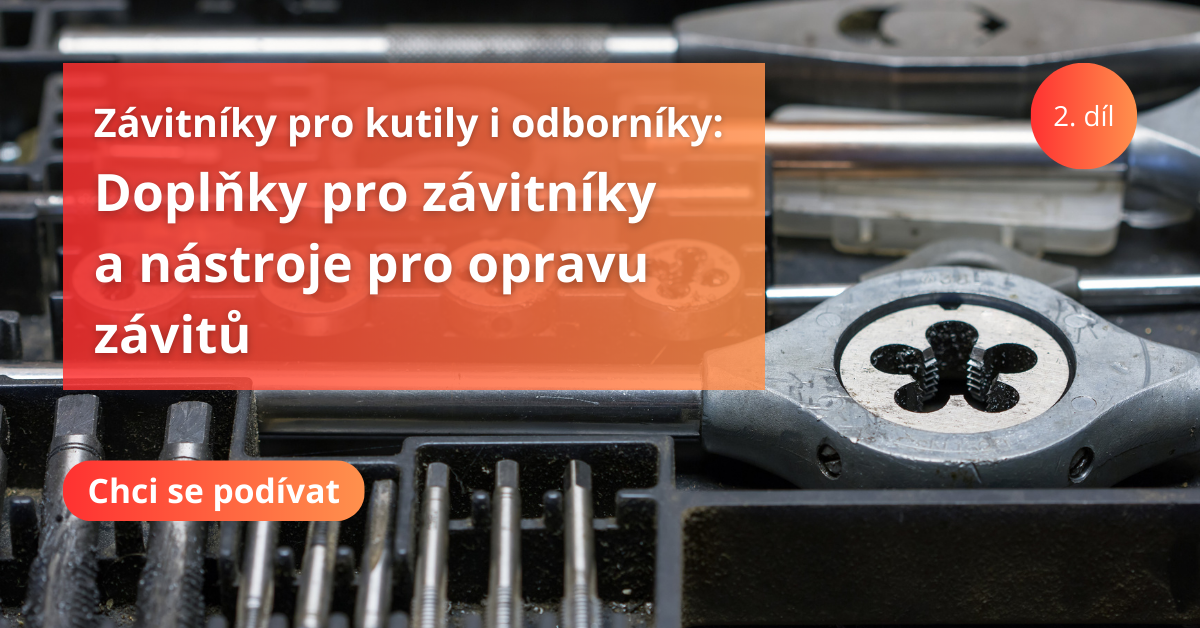 Závitníky pro kutily i odborníky: Doplňky pro závitníky a nástroje na opravu závitů