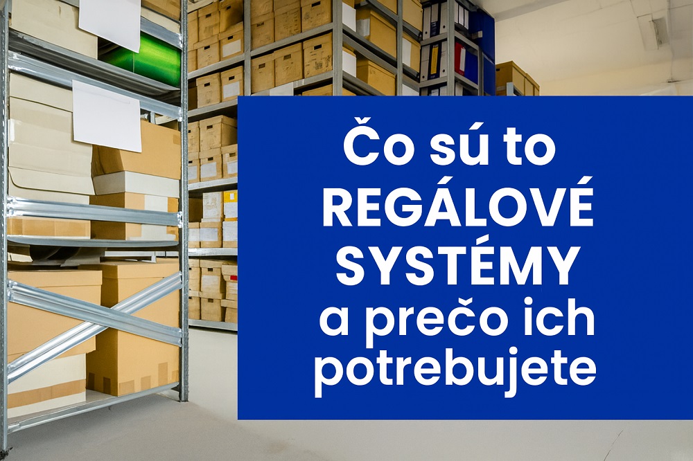 Čo sú to regálové systémy a prečo ich potrebujete