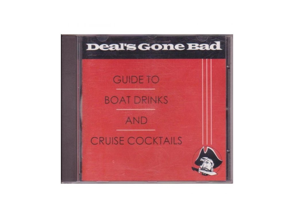 Deal´s Gone Bad - Guide To Boat Drinks And Cruise Cocktails