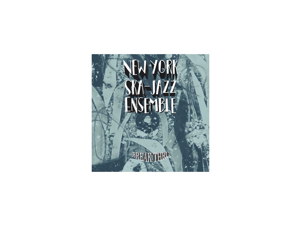 New York Ska-Jazz Ensemble – Break Thru
