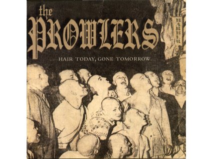 The Prowlers – Hair Today, Gone Tomorrow...